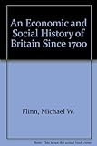 An economic and social history of Britain since 1700