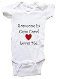 SOMEONE IN CAPE CORAL LOVES ME - CAPE CORAL BABY - City Series - White, Blue or Pink Onesie / Baby T-shirt
