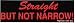 STRAIGHT BUT NOT NARROW! decal bumper sticker