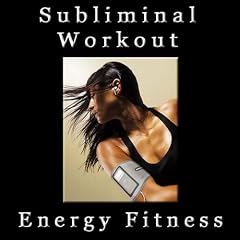 Workout Energy Fitness Subliminal Trance Electronica [CD on Demand]