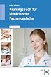 Pr�fungsbuch f�r Medizinische Fachangestellte
