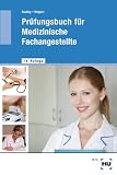 Prüfungsbuch für Medizinische Fachangestellte