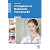 Prüfungsbuch für Medizinische Fachangestellte Prüfungsbuch für Medizinische Fachangestellte
