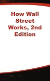 How Wall Street Works, 2nd Edition
