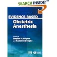 Evidence-Based Obstetric Anesthesia (Evidence-Based Medicine) by Stephen H. Halpern and M. Joanne Douglas