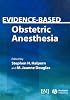 Evidence-Based Obstetric Anesthesia (Evidence-Based Medicine)