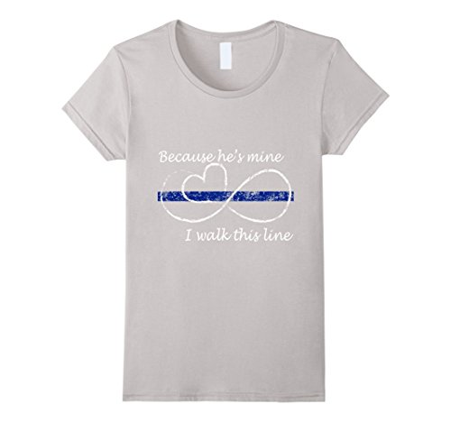 Women's Thin Blue Line Shirt: Because he is mine I walk this line