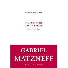 Les Emiles de Gab la Rafale : Roman �lectronique
