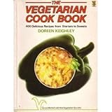 The vegetarian cookbook : 400 delicious recipes from starters to sweets