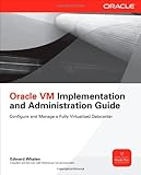 Oracle VM Implementation and Administration Guide (Oracle Press)