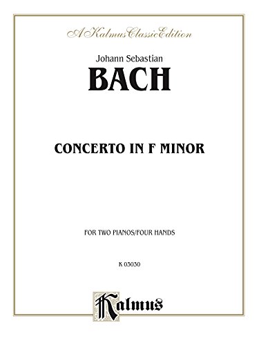 Piano Concerto in F Minor: For Two Pianos Four Hands (Kalmus Edition)