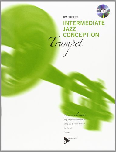 Intermediate Jazz Conception -- Trumpet: 15 Great Solo Etudes (English/German Language Edition) (Book & CD), by Jim Snidero