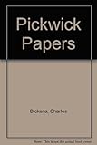 The posthumous papers of the Pickwick Club