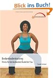 Beckenbodentraining - Fitness f�r den kostbarsten Muskel der Frau