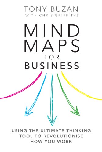 Mind Maps for Business 2nd edn: Using the ultimate thinking tool to revolutionise how you work