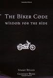 More details of book titled: The Biker Code: Wisdom for the Ride