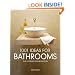 1001 Ideas for Bathrooms: The Ultimate Sourcebook