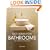 1001 Ideas for Bathrooms: The Ultimate Sourcebook