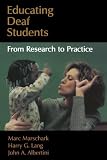 Educating Deaf Students: From Research to Practice