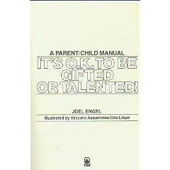 It's O.K. to Be Gifted or Talented!: How to Develop Your Child's Gifts and Talents : A Parent/Child Manual