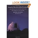 Lonely Hearts of the Cosmos: The Story of the Scientific Quest for the Secret of the Universe