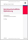 Produkt-Bild: Betriebswirtschaftliche Optimierung: Einf&uuml;hrung in die quantitative Betriebswirtschaftslehre