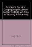 Death of a doctrine : the campaign against direct labour building