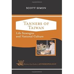 Tanners Of Taiwan: Life Strategies and National Culture