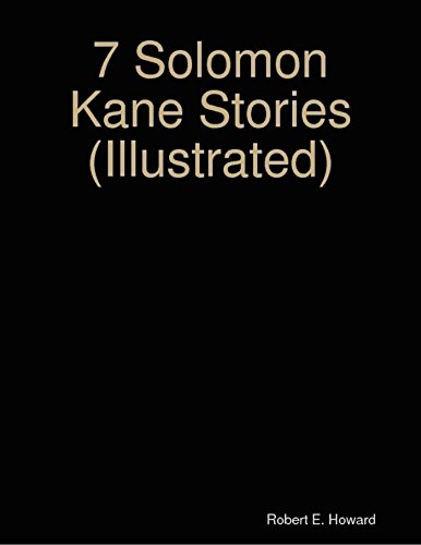 7 Solomon Kane Stories (Illustrated)