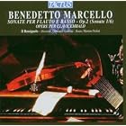 Benedetto Marcello: Sonate per Flauto e Basso, Op. 2 (Sonate 1 6); Opere per Clavicembalo by Benedetto Marcello and Il Rossignolo
