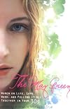 The May Queen: Women on Life, Love, Work, and Pulling It All Together in Your 30s