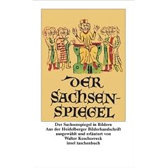 Der Sachsenspiegel in Bildern. Aus der Heidelberger Bilderhandschrift