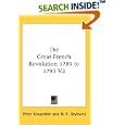 The Great French Revolution 1789 to 1793 V2 by Peter Kropotkin and N. F. Dryhurst