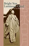 Bright Star, Luminous Cloud: The Life of a Simple Monk