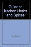 A guide in colour to kitchen herbs and spices