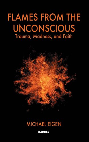 Flames from the Unconscious: Trauma, Madness, and Faith