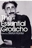 The Essential Groucho: Writings by, for and About Groucho Marx: Writings By, for and About Groucho Marx (Penguin Modern Classics)