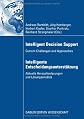 Intelligent Decision Support: Current Challenges and Approaches