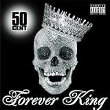 Forever King - 50 Cent