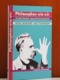 Philosophen wie wir: Gro&szlig;e Denker menschlich betrachtet - Nigel Rodgers, Mel Thompson