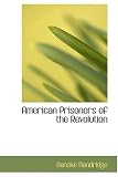 American Prisoners of the Revolution