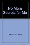 No more secrets for me