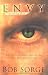 Envy: The Enemy Within by Bob Sorge