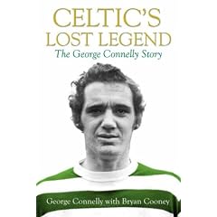 Celtic's Lost Legend: The George Connelly Story