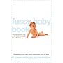The Fussy Baby Book: Parenting Your High-need Child from Birth to Five