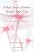 What Your Mother Never Told You: A Teenage Girls Survival Guide
