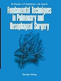 Fundamental techniques in pulmonary and oesophageal surgery
