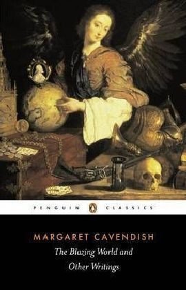 The "Blazing World" and Other Writings (Penguin Classics)