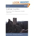 Cathar Castles: Fortresses of the Albigensian Crusade 1209-1300