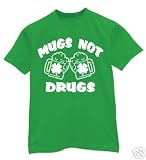 Mugs Not Drugs T-shirt, Irish T-shirt, Beer T-shirt